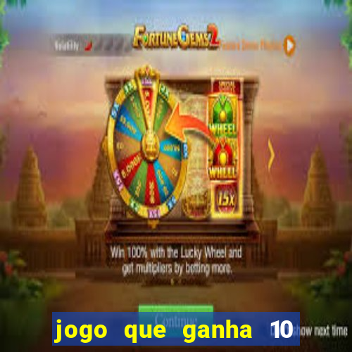 jogo que ganha 10 reais no cadastro